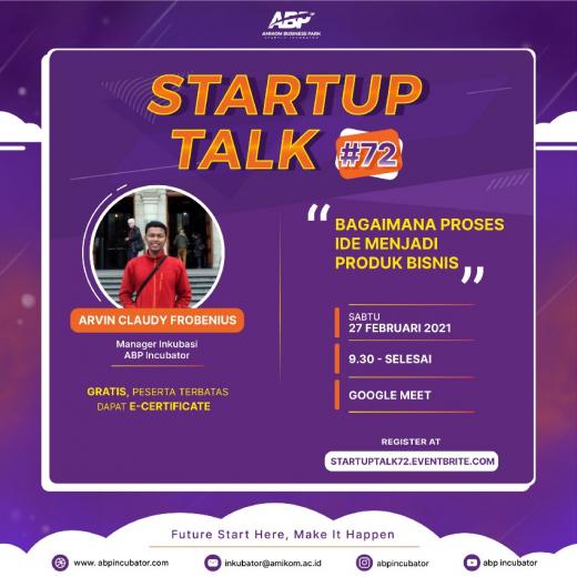 Startup Talk #72 :”Bagaimana Proses Ide Menjadi Bisnis”